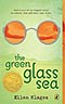 The Green Glass Sea